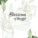 Blossoms of Thought